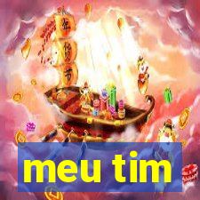 meu tim