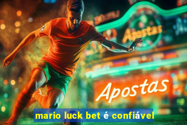 mario luck bet é confiável