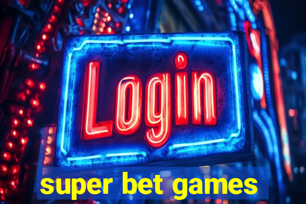 super bet games