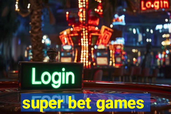 super bet games