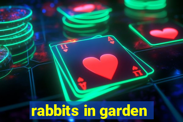 rabbits in garden