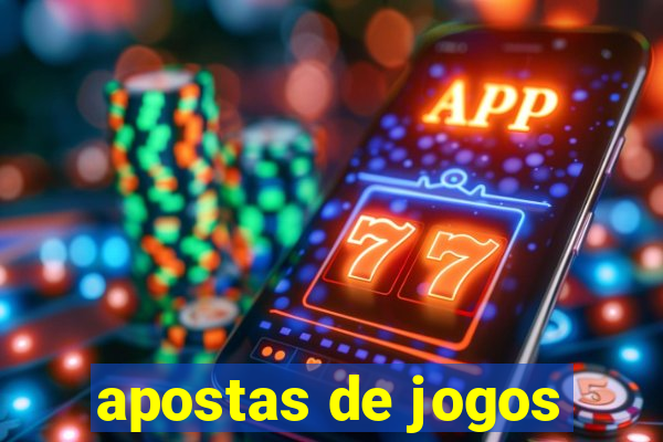 apostas de jogos