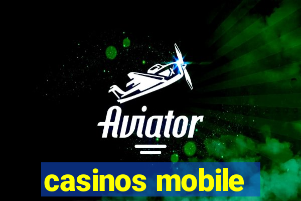 casinos mobile