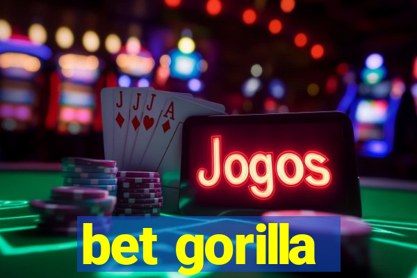 bet gorilla