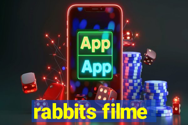 rabbits filme