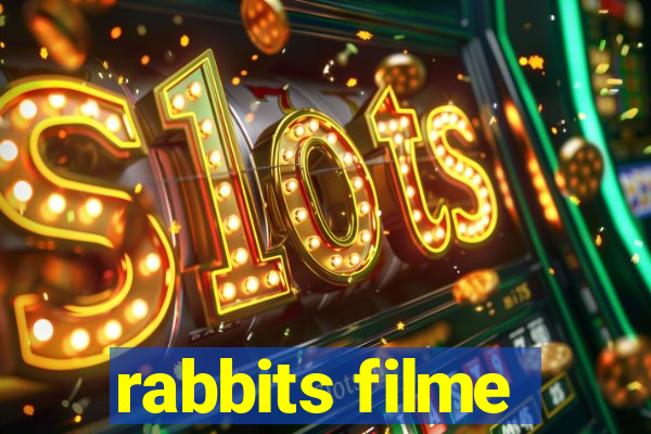 rabbits filme