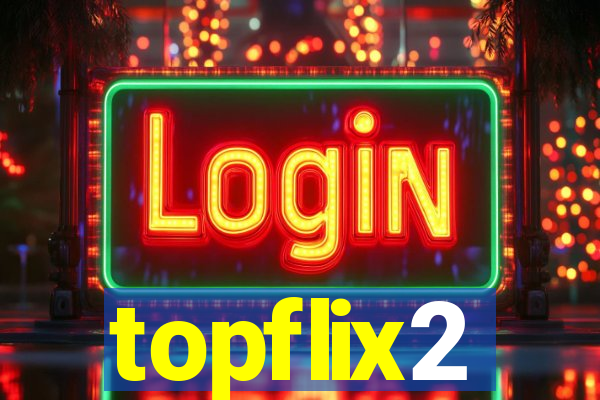 topflix2