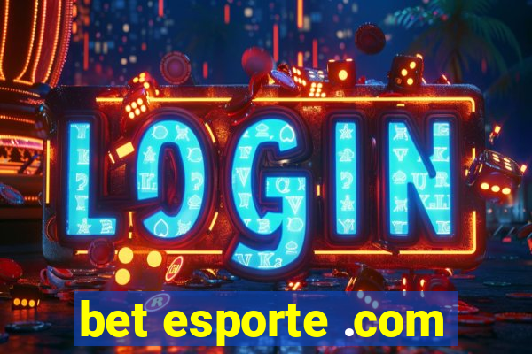 bet esporte .com