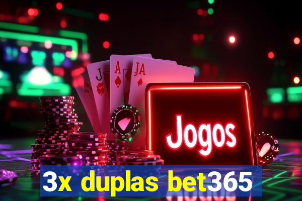 3x duplas bet365