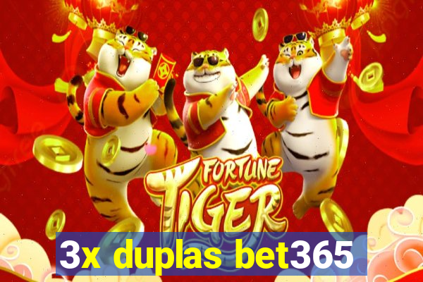 3x duplas bet365