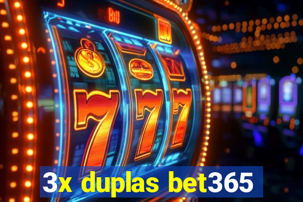 3x duplas bet365