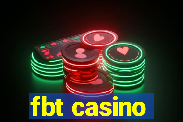 fbt casino