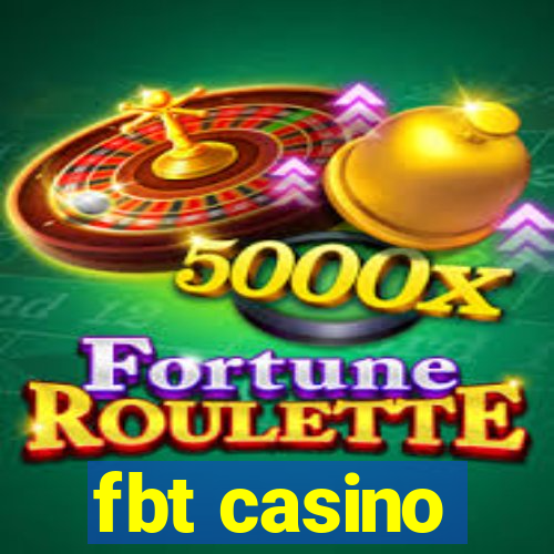 fbt casino