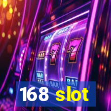 168 slot