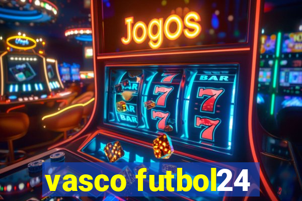 vasco futbol24