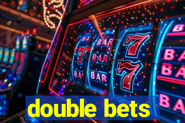 double bets