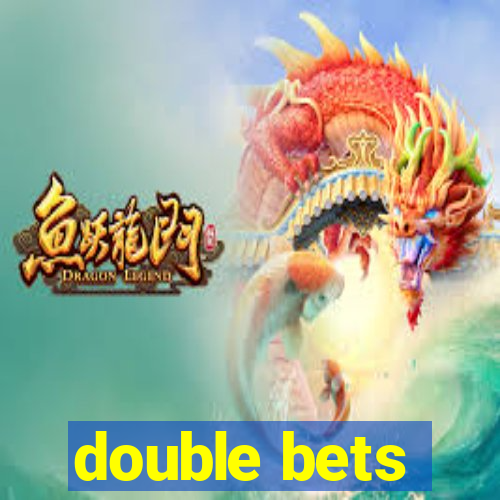 double bets