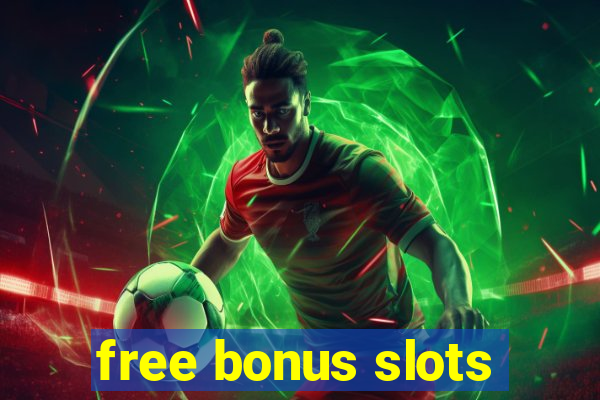 free bonus slots