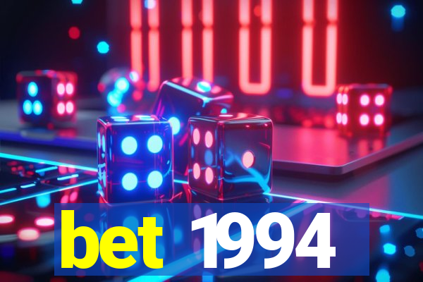 bet 1994