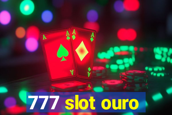 777 slot ouro