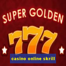 casino online skrill