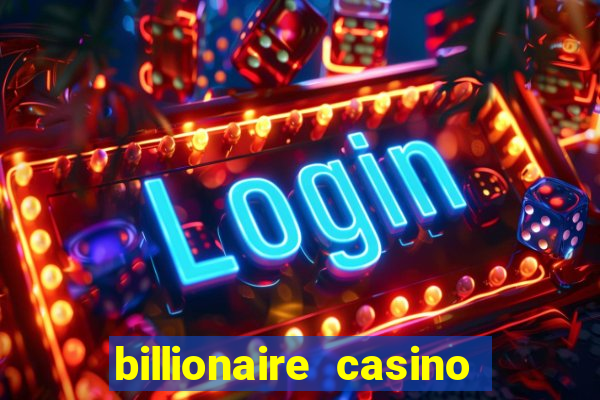 billionaire casino slot games