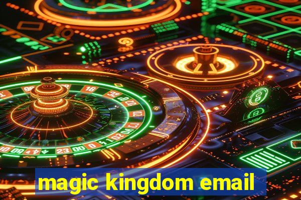 magic kingdom email