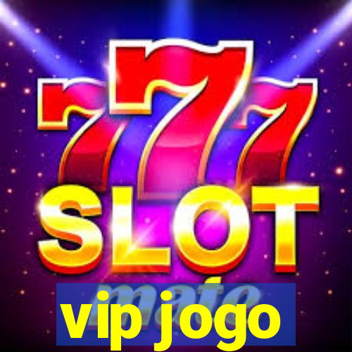 vip jogo