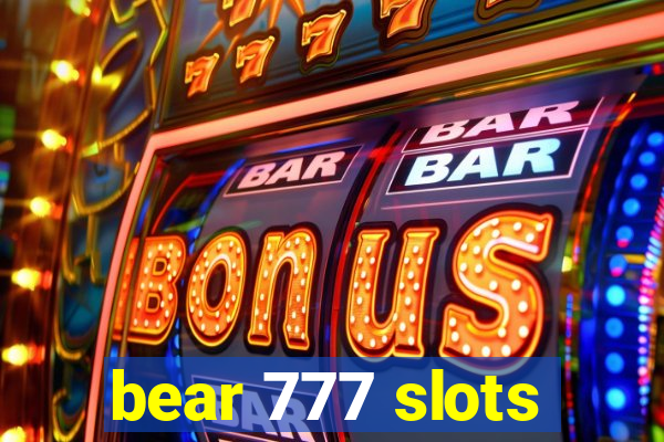 bear 777 slots