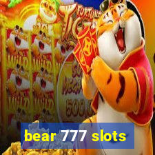 bear 777 slots