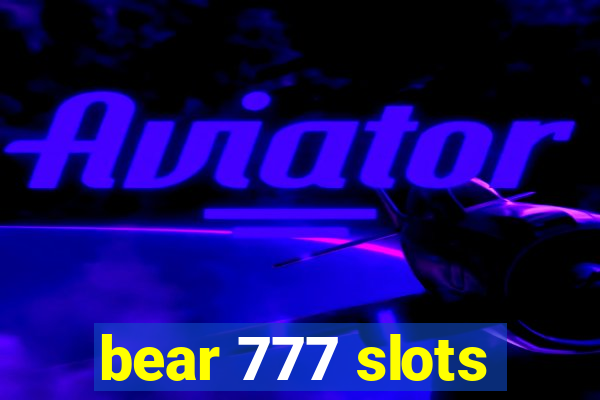 bear 777 slots