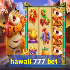 hawaii 777 bet