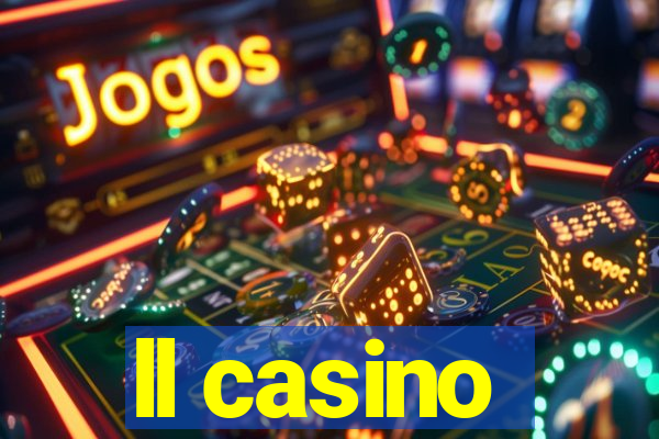 ll casino