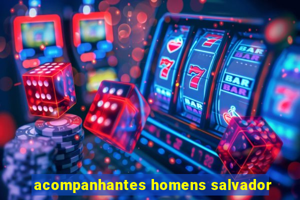 acompanhantes homens salvador