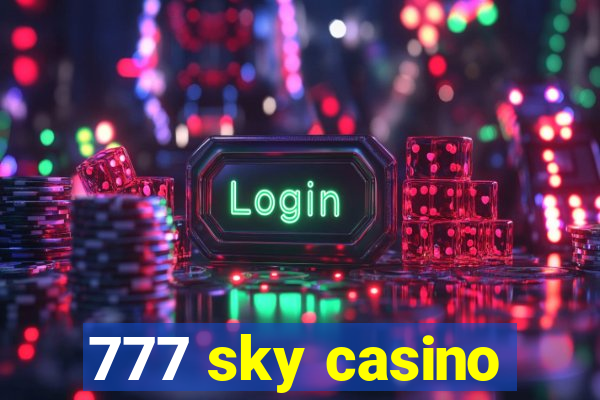 777 sky casino