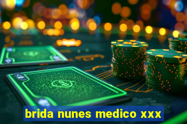 brida nunes medico xxx