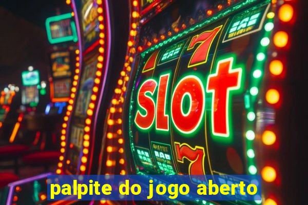 palpite do jogo aberto