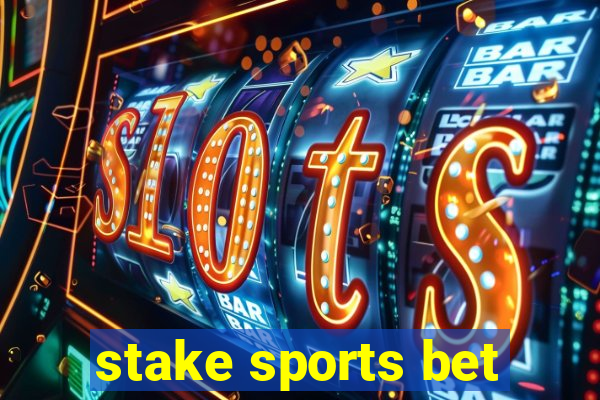 stake sports bet