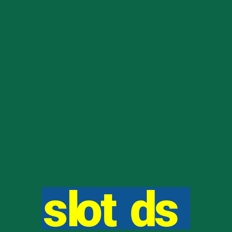 slot ds