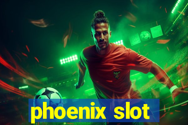 phoenix slot