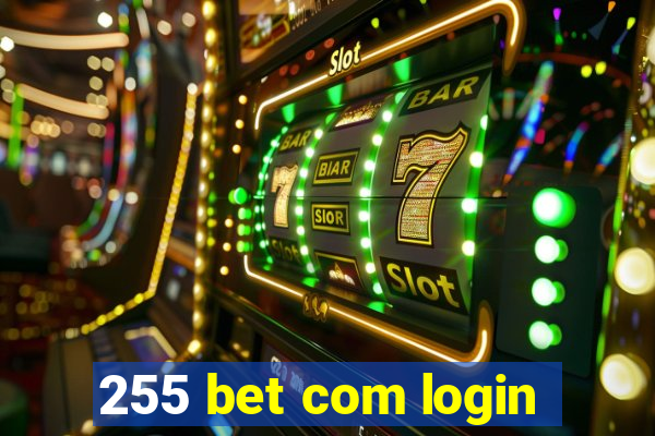 255 bet com login