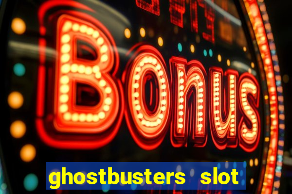 ghostbusters slot machine vegas