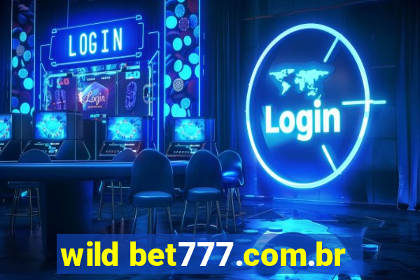 wild bet777.com.br