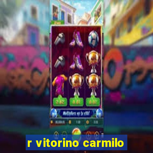 r vitorino carmilo