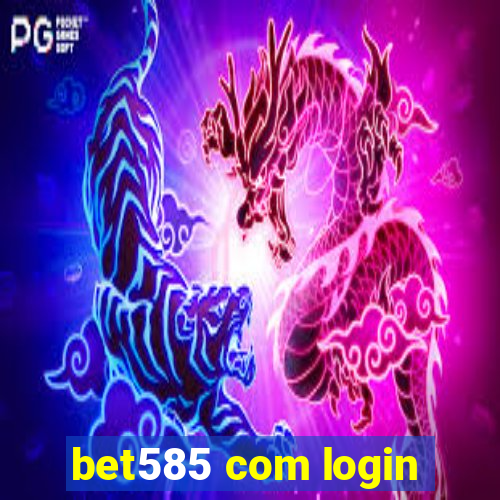 bet585 com login