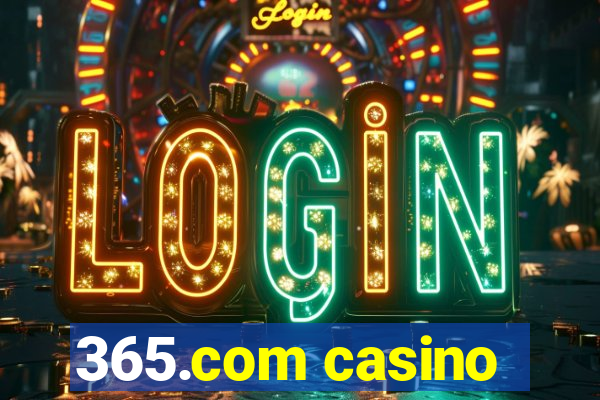 365.com casino