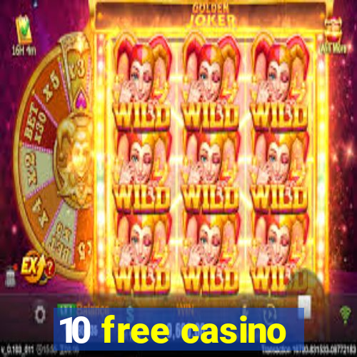 10 free casino