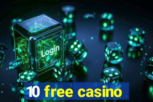 10 free casino