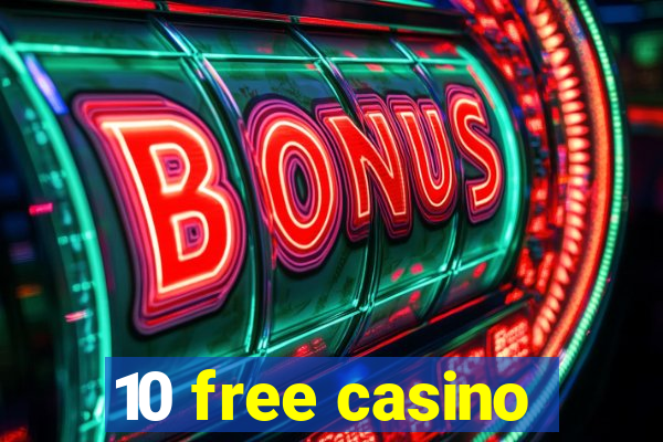 10 free casino