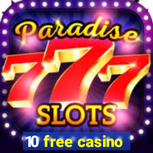 10 free casino